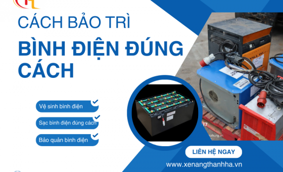 Cách bảo trì bình điện đúng cách giúp xe nâng vận hành tốt 
