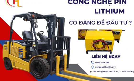 Công nghệ Pin Lithium trên xe nâng: Có thất sự đáng đầu tư ?