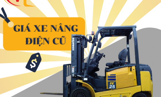 Giá xe nâng điện cũ – Bảng giá xe nâng điện cập nhật mới nhất
