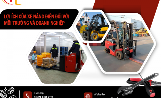 Lợi ích của xe nâng điện đối với môi trường và doanh nghiệp