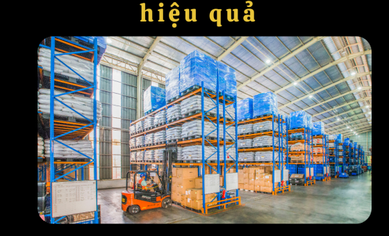 Cách quản lý kho hàng hiệu quả