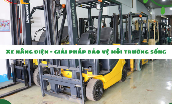 Xe nâng điện – giải pháp bảo vệ môi trường sống