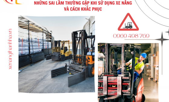 NHỮNG SAI LẦM THƯỜNG GẶP KHI SỬ DỤNG XE NÂNG VÀ CÁCH KHẮC PHỤC