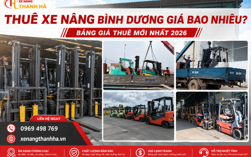 Thuê Xe Nâng Bình Dương Giá Bao Nhiêu? Bảng Giá Thuê Mới Nhất 2026