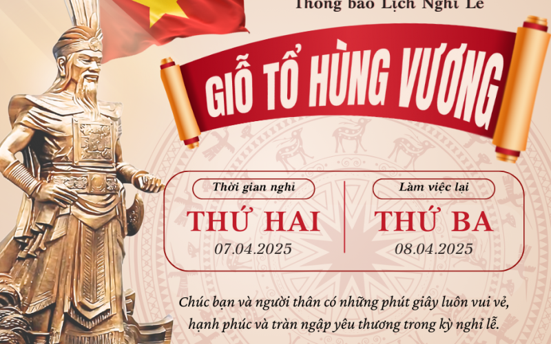 Thông báo lịch nghỉ lễ Giỗ Tổ Hùng Vương