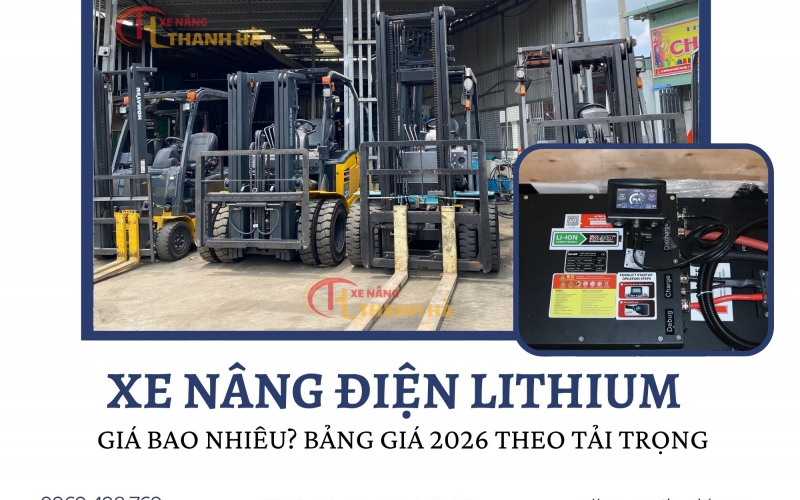 Xe Nâng Điện Lithium Giá Bao Nhiêu? Bảng Giá 2026 Theo Tải Trọng