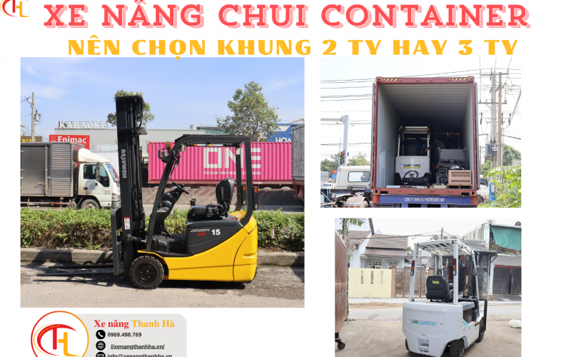 Xe Nâng Chui Container: Nên Chọn Khung 2 Ty 2 Lao Hay 3 Ty 3 Lao?