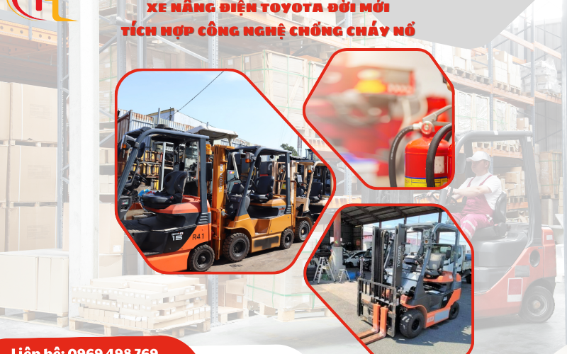 XE NÂNG ĐIỆN TOYOTA ĐỜI MỚI TÍCH HỢP CÔNG NGHỆ CHỐNG CHÁY NỔ