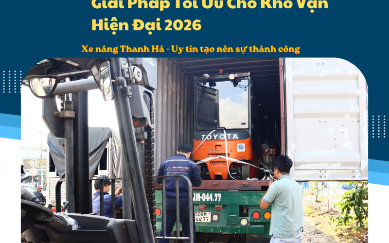 Xe Nâng Điện: Giải Pháp Tối Ưu Cho Kho Vận Hiện Đại 2026